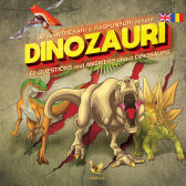 60 de intrebari si raspunsuri despre dinozauri / 60 Questions and Answers about Dinosaurs