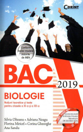 BAC 2019. Biologie. Notiuni teoretice si teste pentru clasele a XI-a si a XII-a