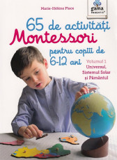 65 de activitati Montessori pentru copiii de 6-12 ani
