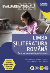 Evaluare Nationala 2021 limba si literatura romana. De la antrenament la performanta