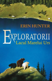 Exploratorii. Lacul marelui urs. Vol. 2