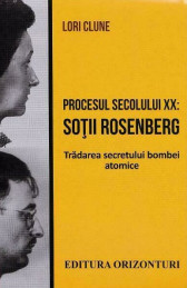 Procesul secolului XX - sotii Rosenberg
