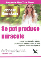 Se pot produce miracole: un ghid de modificari subtile pentru o transformare miraculoasa