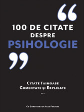100 de citate despre Psihologie. Citate faimoase comentate si explicate