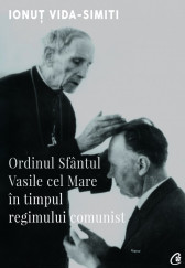 Ordinul Sfantul Vasile cel Mare in timpul regimului comunist
