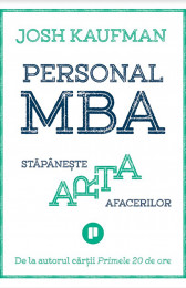 Personal MBA. Stapaneste arta afacerilor