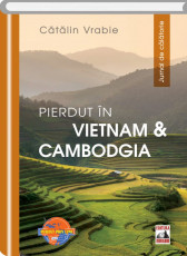 Pierdut in Vietnam si Cambodgia
