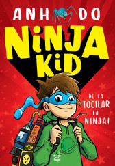 Ninja Kid. De la tocilar la Ninja!