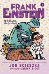 Frank Einstein si Fermoarul Spatiu-Timp