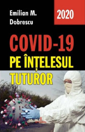 Covid-19 pe intelesul tuturor