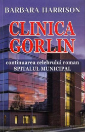 Clinica Gorlin. Continuarea celebrului roman Spitalul Municipal