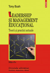 Leadership si management educational. Teorii si practici actuale. Editia a II-a