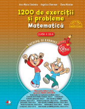 Matematica. 1200 de exercitii si probleme pentru clasa a III-a