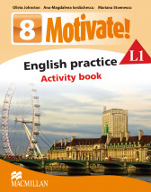 Motivate! English practice. Activity book. L1. Auxiliar pentru clasa a-VIII-a