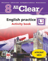 All Clear. English practice. Activity book. L2. Auxiliar pentru clasa a-VIII-a