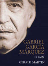 Gabriel Garcia Marquez. O viata