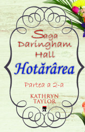 Saga Daringham Hall: Hotararea - Partea a II-a