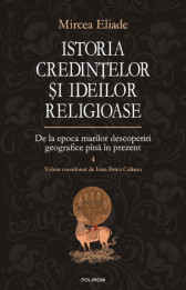 Istoria Credintelor si Ideilor Religioase vol. IV