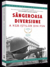 Crimele Revolutiei - Sangeroasa Diversiune a KGB-istilor din FSN