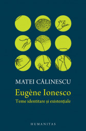 Eugene Ionesco - Teme identitare si existentiale