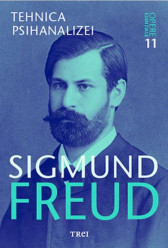 Freud opere esentiale vol. 11. Tehnica psihanalizei