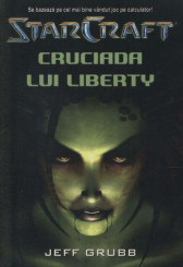Star Craft 1 - Cruciada Lui Liberty