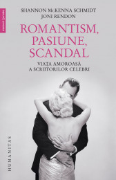 Romantism, pasiune, scandal