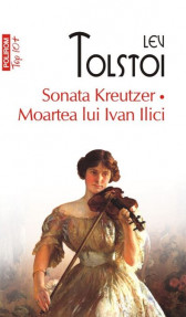 Sonata Kreutzer. Moartea lui Ivan Ilici
