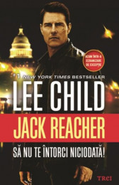 Jack Reacher: Sa nu te intorci niciodata!