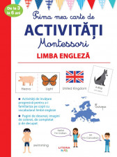 Prima mea carte de activitati Montessori. Limba engleza. De la 3 la 6 ani