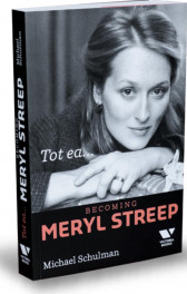 Tot ea...Becoming Meryl Streep