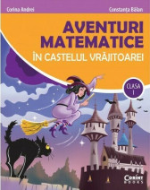 Aventuri matematice in castelul vrajitoarei clasa I 2021