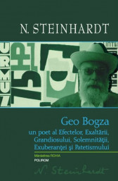 Geo Bogza un poet al efectelor, exaltarii, grandiosului, solemnitatii, exuberantei si patetismului