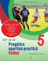 Pregatirea sportiva practica. Manual pentru clasa a V-a, Fotbal