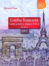 Limba franceza - Caiet pentru clasa a VII-a