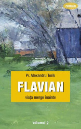 Flavian vol.2: Viata merge inainte