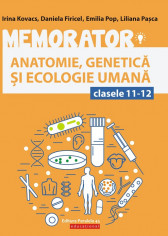 Memorator Biologie. Anatomie, genetica, ecologie umana. Cls. XI-XII. Editia III