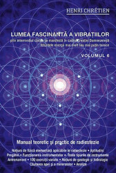 Lumea fascinanta a vibratiilor - volumul 6