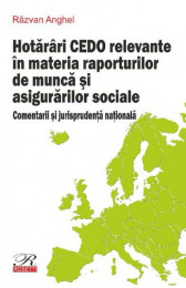 Hotarari CEDO relevante in materia raporturilor de munca si asigurarilor sociale