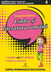 Limba si literatura romana. Pregatire pentru concursuri,olimpiade scolare,centre de excelenta