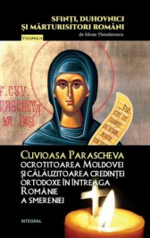 Cuvioasa Parascheva, ocrotitoarea Moldovei si calauzitoarea credintei ortodoxe in intreaga Romanie a smereniei
