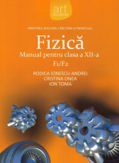 Manual fizica F1/F2 pentru clasa a XII-a