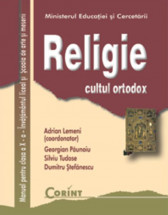 Religie. Cultul ortodox. Manual pentru clasa a X-a - Invatamantul liceal si Scoala de arte si meserii