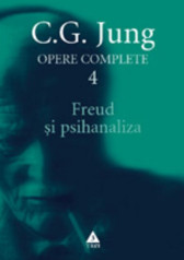 Opere complete. vol. 4, Freud si psihanaliza