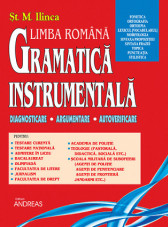 Gramatica Instrumentala a Limbii Romane - Vol. I
