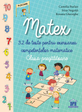 Matex. 32 de teste pentru exersarea competentelor matematice. Clasa pregatitoare