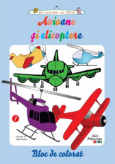 Avioane si elicoptere - bloc de colorat