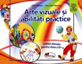 Arte vizuale si abilitati practice caiet pentru clasa a IV a