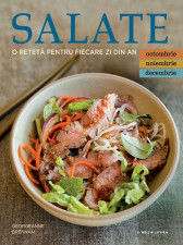 Salate. O reteta pentru fiecare zi din an (Vol. 4)