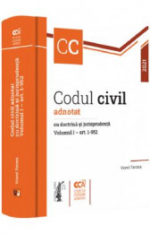 Codul civil adnotat cu doctrina si jurisprudenta volumul I art. 1-952